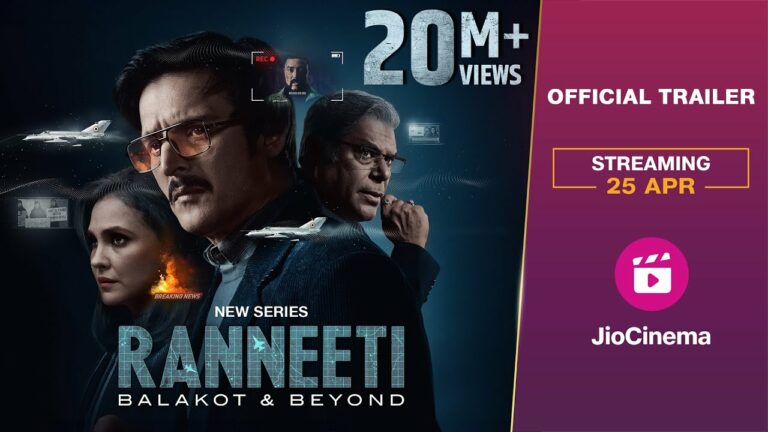 JioCinema unveils the trailer of its high intensity, war-room drama, Ranneeti: Balakot & Beyond